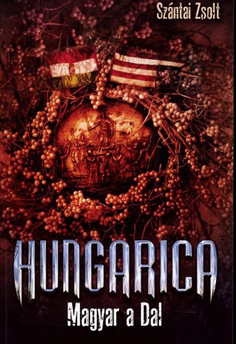 Szántai Zsolt: Hungarica - Magyar A Dal Könyv