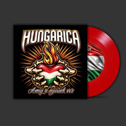 Hungarica: Amíg a szívünk ver PIROS SP (7INCH)